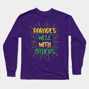 Parades well with others Long Sleeve T-Shirt